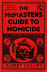Picture of Murder Your Employer : The McMasters Guide to Homicide