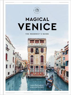 Picture of Magical Venice: The Hedonist's Guide