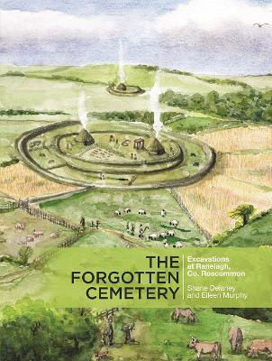 Picture of The Forgotten Cemetery : Excavations at Ranelagh, Co. Roscommon