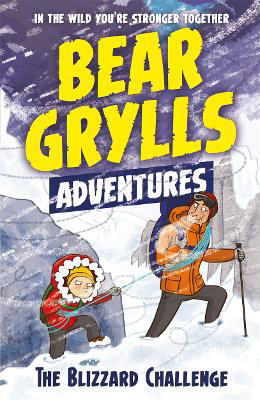 Picture of A Bear Grylls Adventure 1: The Blizzard Challenge: by bestselling author and Chief Scout Bear Grylls