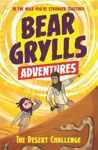 Picture of A Bear Grylls Adventure 2: The Desert Challenge: by bestselling author and Chief Scout Bear Grylls