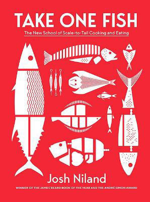 Picture of Take One Fish: The New School of Scale-to-Tail Cooking and Eating