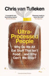 Picture of Ultra-processed People : Why Do We All Eat Stuff That Isn't Food ... And Why Can't We Stop?