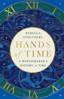 Picture of Hands of Time : A Watchmaker's History of Time
