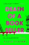 Picture of Death of a Bookseller : the UNMISSABLE and most gripping new debut crime thriller of 2023