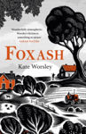 Picture of Foxash: 'A wonderfully atmospheric and deeply unsettling novel' Sarah Waters