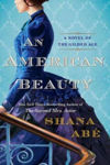 Picture of American Beauty, An: A Novel of the Gilded Age Inspired by the True Story of Arabella Huntington Who Became the Richest Woman in the Country