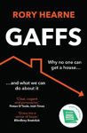 Picture of Gaffs: Why No One Can Get a House, and What We Can Do About It