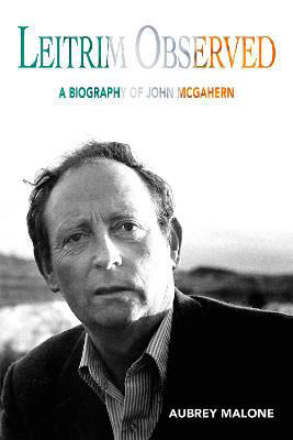 Picture of Leitrim Observed: A Biography of John McGahern