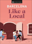 Picture of Barcelona Like a Local: By the People Who Call It Home