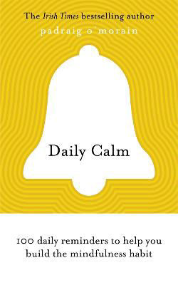 Picture of Daily Calm : 100 daily reminders to help you build the mindfulness habit
