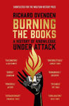 Picture of Burning the Books: RADIO 4 BOOK OF THE WEEK : A History of Knowledge Under Attack