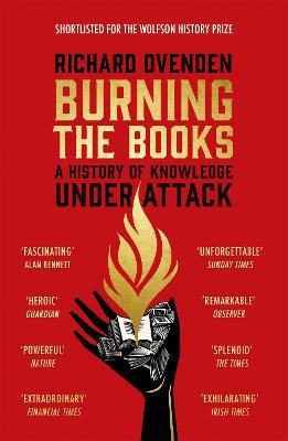 Picture of Burning the Books: RADIO 4 BOOK OF THE WEEK : A History of Knowledge Under Attack