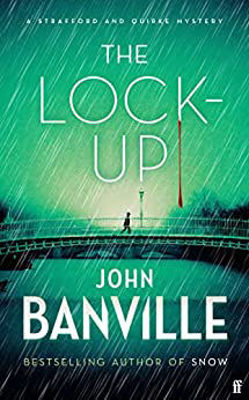 Picture of The Lock-Up : A Strafford and Quirke Mystery