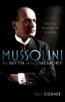 Picture of Mussolini in Myth and Memory: The First Totalitarian Dictator