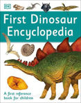 Picture of First Dinosaur Encyclopedia: A First Reference Book for Children