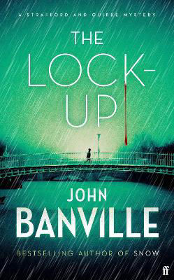 Picture of The Lock-Up: A Strafford and Quirke Mystery