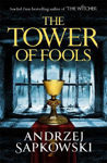 Picture of The Tower of Fools: From the bestselling author of THE WITCHER series comes a new fantasy