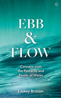 Picture of Ebb and Flow: Connect with the Patterns and Power of Water