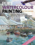 Picture of Pure Watercolour Painting: Classic Techniques for Creating Radiant Landscapes