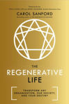 Picture of The Regenerative Life: Transform any organization, our society, and your destiny