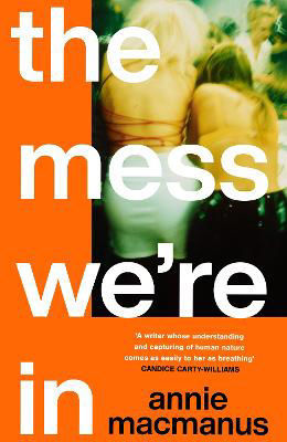 Picture of The Mess We're In: From the Sunday Times bestselling author of Mother Mother