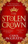 Picture of The Stolen Crown: The brilliant new historical novel of a Princess fighting for the right to her throne