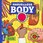 Picture of Marvellous Body: A Magic Lens Book