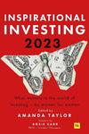 Picture of Inspirational Investing 2023: What Matters in the World of Investing, by Women for Women