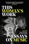 Picture of This Woman's Work: Essays on Music