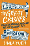 Picture of The Great Crashes : Lessons from Global Meltdowns and How to Prevent Them
