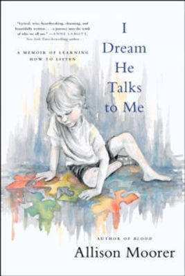Picture of I Dream He Talks to Me: A Memoir of Learning How to Listen