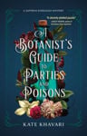 Picture of A Botanist's Guide To Parties And Poisons