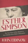 Picture of Esther Simpson : The True Story of her Mission to Save Scholars from Hitler's Persecution