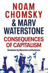 Picture of Consequences of Capitalism: Manufacturing Discontent and Resistance