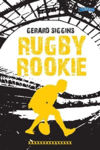 Picture of Rugby Rookie: Stepping up a level, Stepping back in time Book 9
