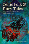 Picture of Celtic Folk & Fairy Tales: Magical Stories from the Lands of the Celts