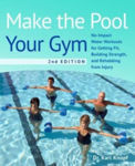 Picture of Make The Pool Your Gym, 2nd Edition: No-Impact Water Workouts for Getting Fit, Building Strength, and Rehabbing