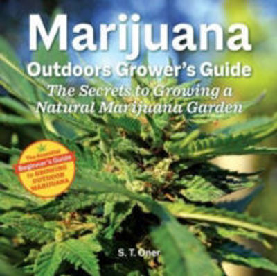 Picture of Marijuana Outdoor Grower's Guide: The Secrets to Growing a Natural Marijuana Garden 2nd Edition