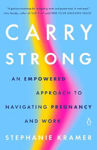 Picture of Carry Strong: An Empowered Approach to Navigating Pregnancy and Work