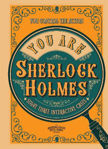 Picture of You Are Sherlock Holmes: You control the action: solve three interactive cases