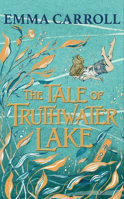 Picture of The Tale of Truthwater Lake: 'Absolutely gorgeous.' Hilary McKay