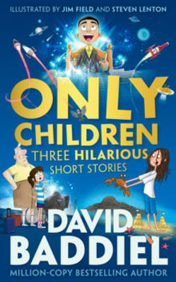 Picture of Only Children : Three Hilarious Short Stories