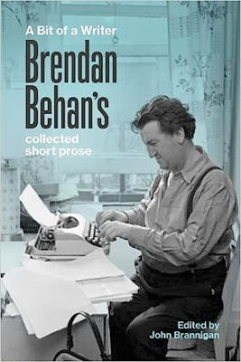 Picture of A Bit of a Writer: Brendan Behan's Complete Collected Short Prose