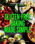 Picture of Gluten-Free Baking Made Simple: Properly delicious recipes for every day
