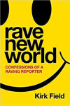 Picture of Rave New World : Confessions of a Raving Reporter