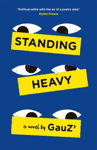 Picture of Standing Heavy: Shortlisted for the International Booker Prize 2023