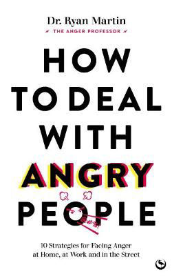 Picture of How to Deal with Angry People: 10 Strategies for Facing Anger at Home, at Work and in the Street