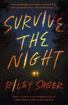 Picture of Survive the Night: TikTok made me buy it! A twisty, spine-chilling thriller from the international bestseller