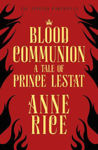 Picture of Blood Communion: A Tale of Prince Lestat (The Vampire Chronicles 13)